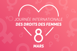 Visuel indiquant Journée internationale des droits des femmes 8 mars, dans un coeur